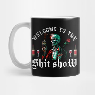 welcome to the shit show Mug